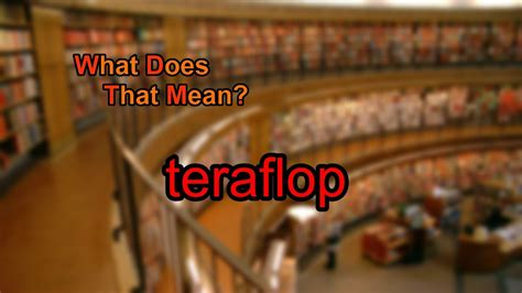What teraflop means?