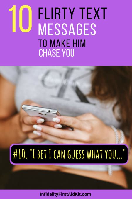What text will make him chase you?