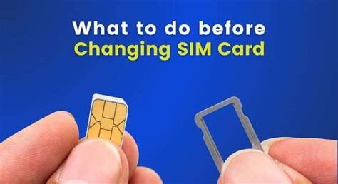 What to do before changing SIM card?