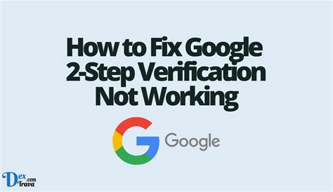 What to do if 2-step verification is not working?