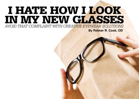 What to do if I hate my new glasses?