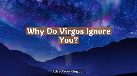 What to do when Virgo ignores you?