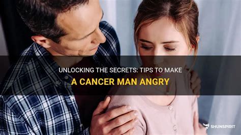 What to do when a Cancer man is upset?