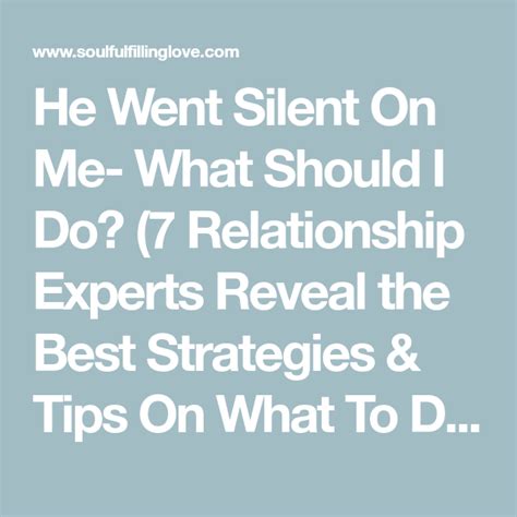 What to do when he goes silent for a week?