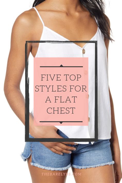 What tops to wear with flat chest?