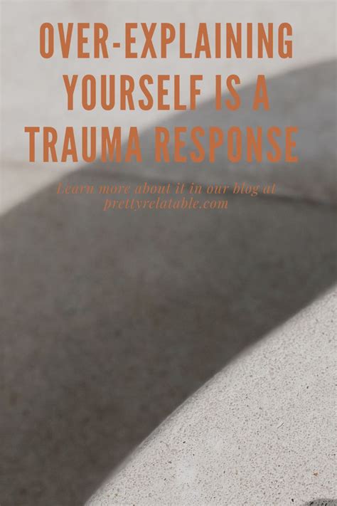 What trauma causes overexplaining?