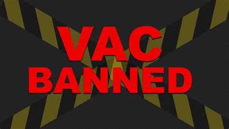 What type of ban is a VAC ban?