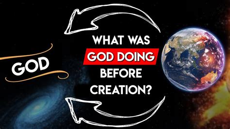 What was God doing before creation?