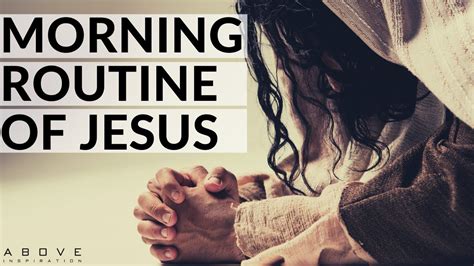 What was Jesus morning routine?