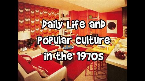 What was culture like in the 1970s?