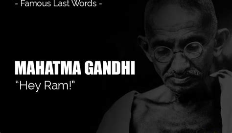 What were Gandhi's last words?