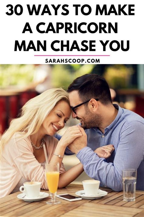 What will make a Capricorn man chase you?