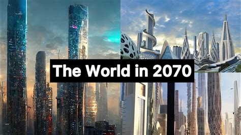 What will the world be like in 2070?