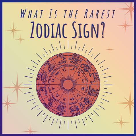 What zodiac is not rare?
