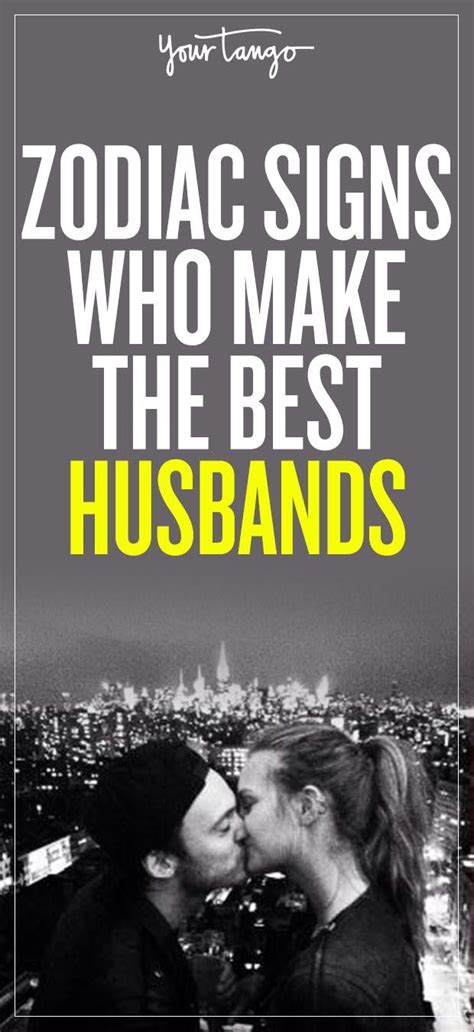 What zodiac sign makes the best husband?