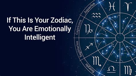 What zodiacs are emotionally intelligent?