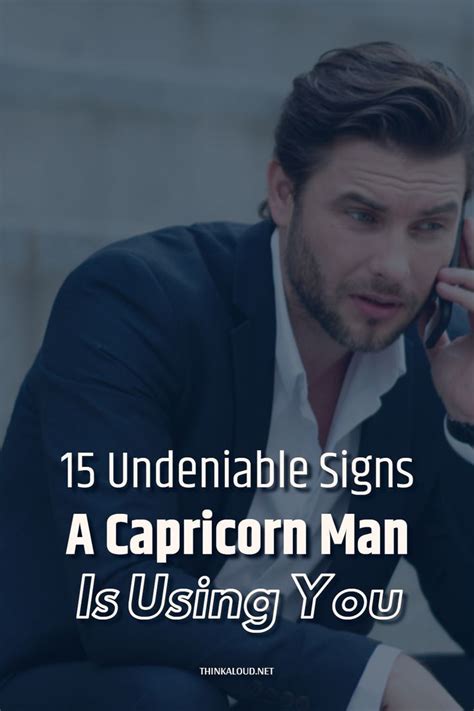 When a Capricorn man is using you?