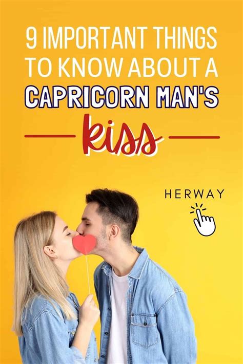 When a Capricorn man kisses you?