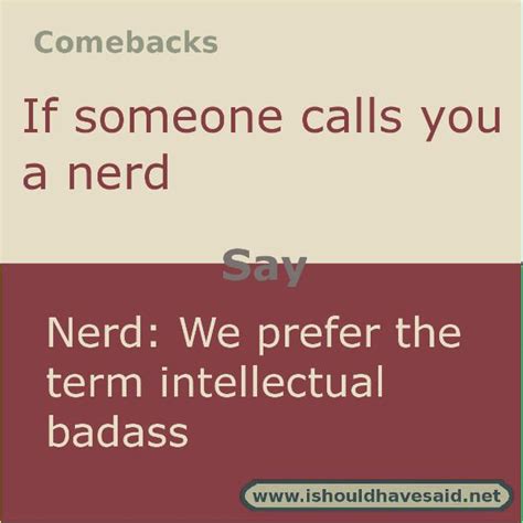 When a guy calls you a nerd?