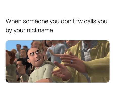 When a guy calls you by nickname?