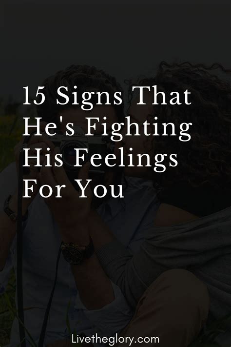 When a man is fighting his feelings for you?