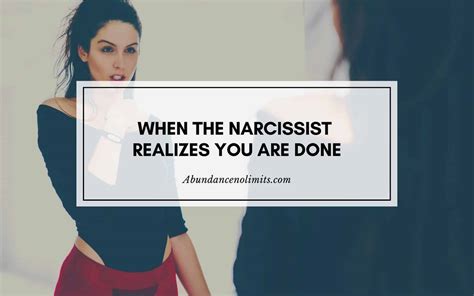 When a narcissist realises you are done?