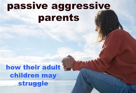 When a parent is passive-aggressive?