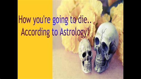 When a person dies according to astrology?