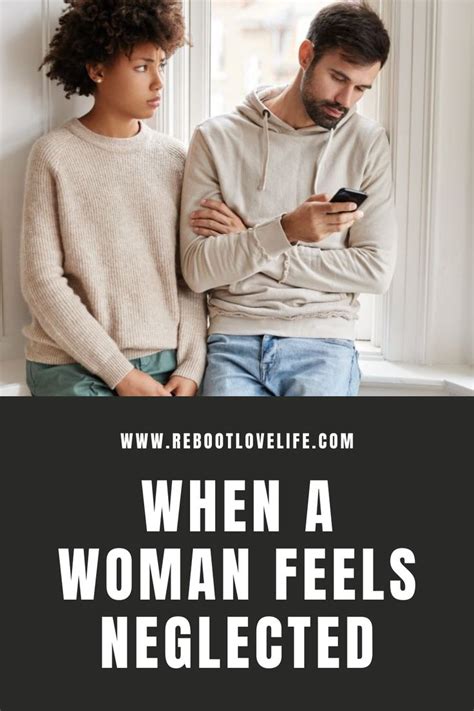 When a woman feels neglected in a relationship?