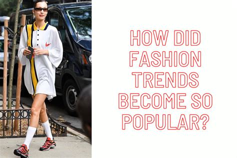 When did fashion become popular?