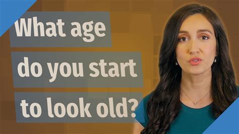 When do you start to look old?