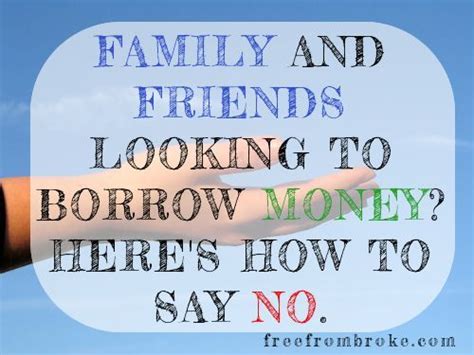 When family wants to borrow money?