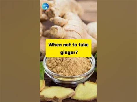 When not to take ginger?