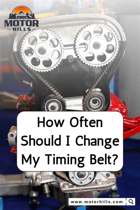 When should I adjust my timing belt?