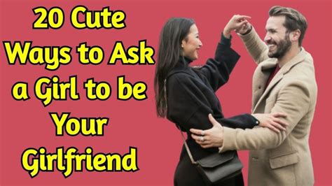 When should I ask her to be my girlfriend?