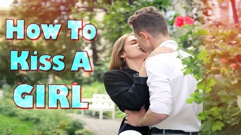 When should I kiss the girl I like?