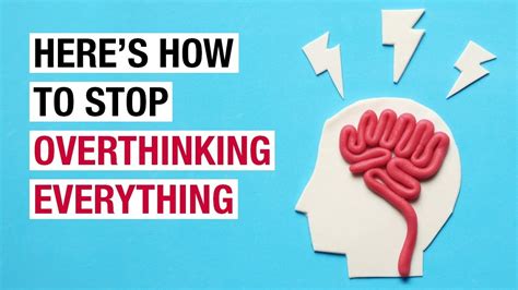 When should I worry about overthinking?