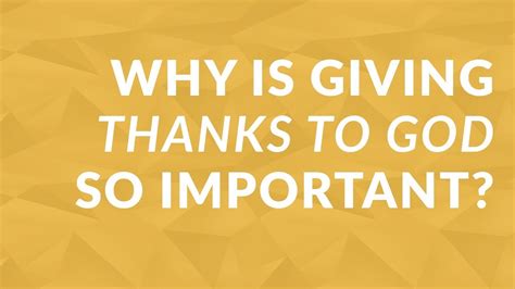 When should we give thanks to God?