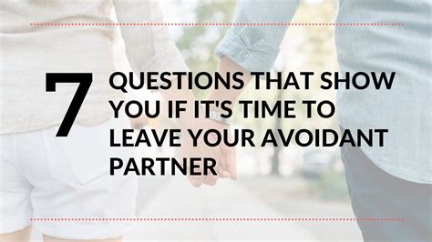 When should you leave an avoidant partner?