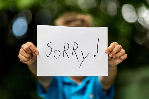 When should you not be sorry?