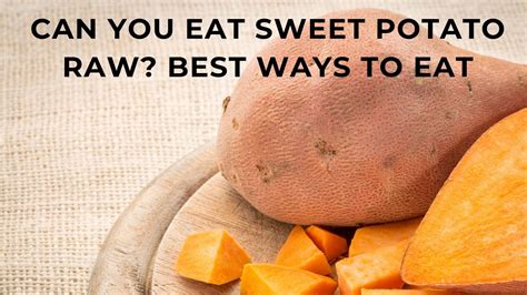 When should you not eat sweet potatoes?