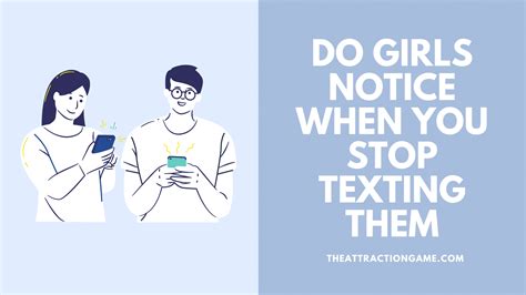 When should you stop texting a girl?
