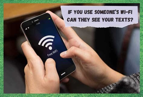 When using someone's Wi-Fi can they see what your doing?