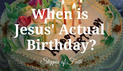 When was Jesus's actual birthday?