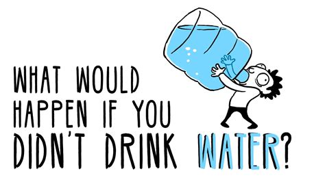 When we don't drink water?