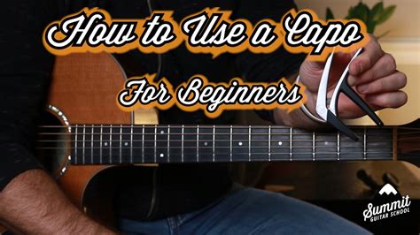 When would you use a capo?