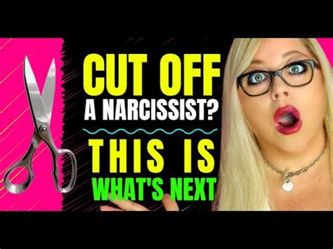 When you cut a narcissist off?