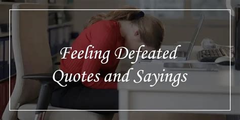 When you feel defeated in a relationship?