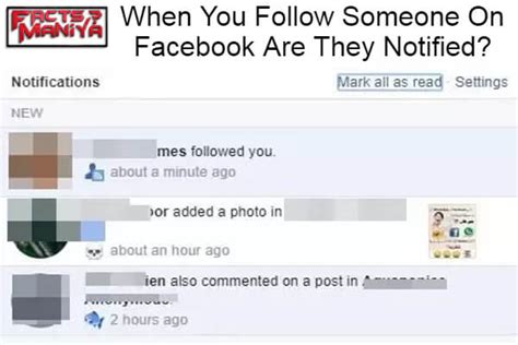 When you follow someone on Facebook are they notified?