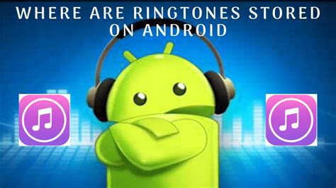 Where are ringtones stored on Android?